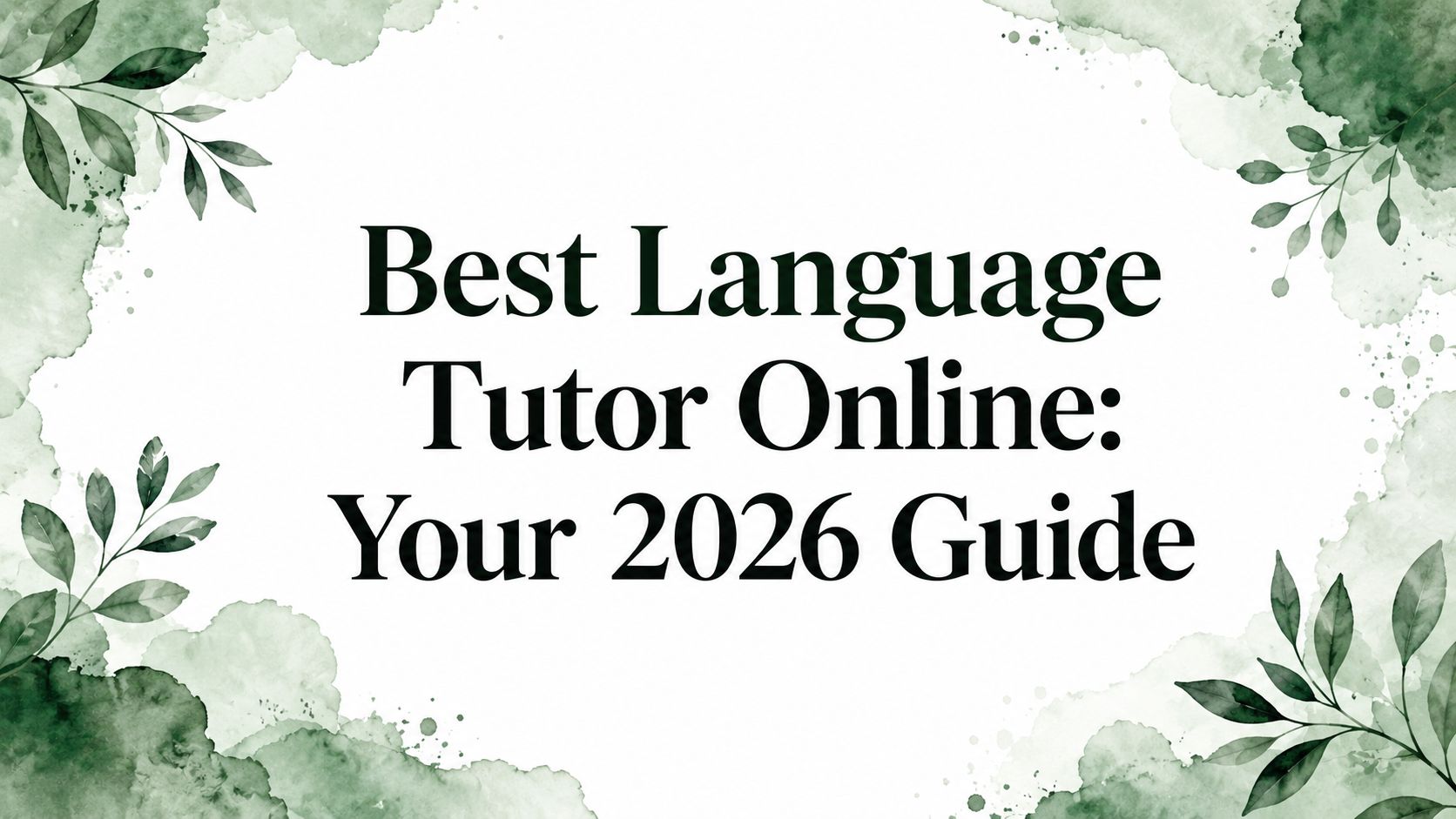 Best Language Tutor Online: Your 2026 Guide