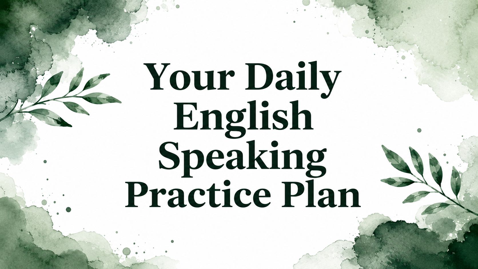 Your Daily English Speaking Practice Plan